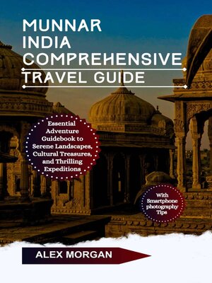 cover image of Munnar India Comprehensive Travel Guide